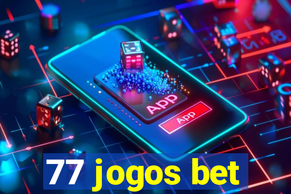 77 jogos bet